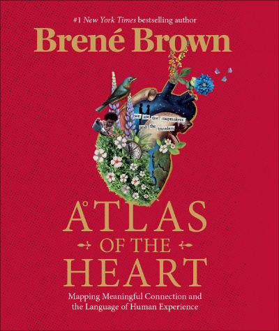 Atlas of the Heart by Brene Brown